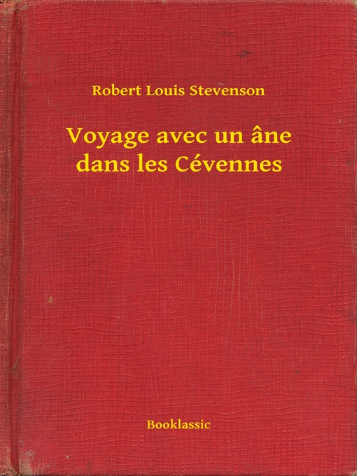 Title details for Voyage avec un âne dans les Cévennes by Robert Louis Stevenson - Available